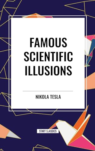 Famous Scientific Illusions von Start Classics